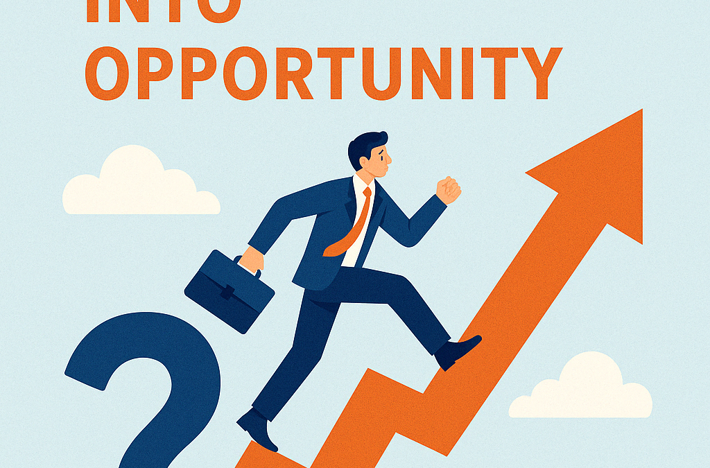 Converting Uncertainty into Opportunity