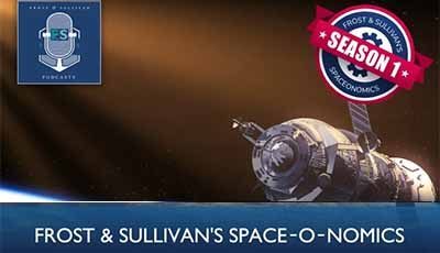 Frost & Sullivan’s SpaceOnomics – Episode 03