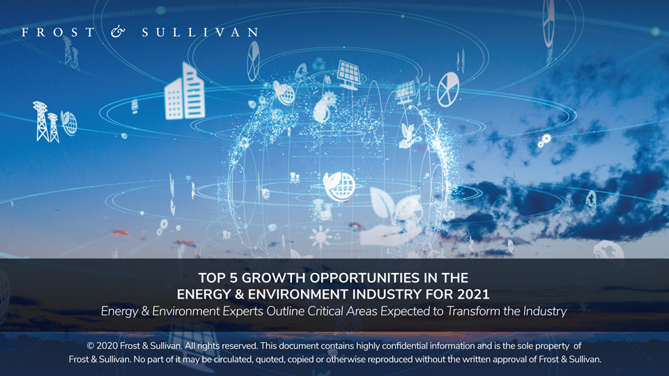 Frost & Sullivan Experts Unveil the Top 5 Growth Opportunities for Energy & Environment in 2021