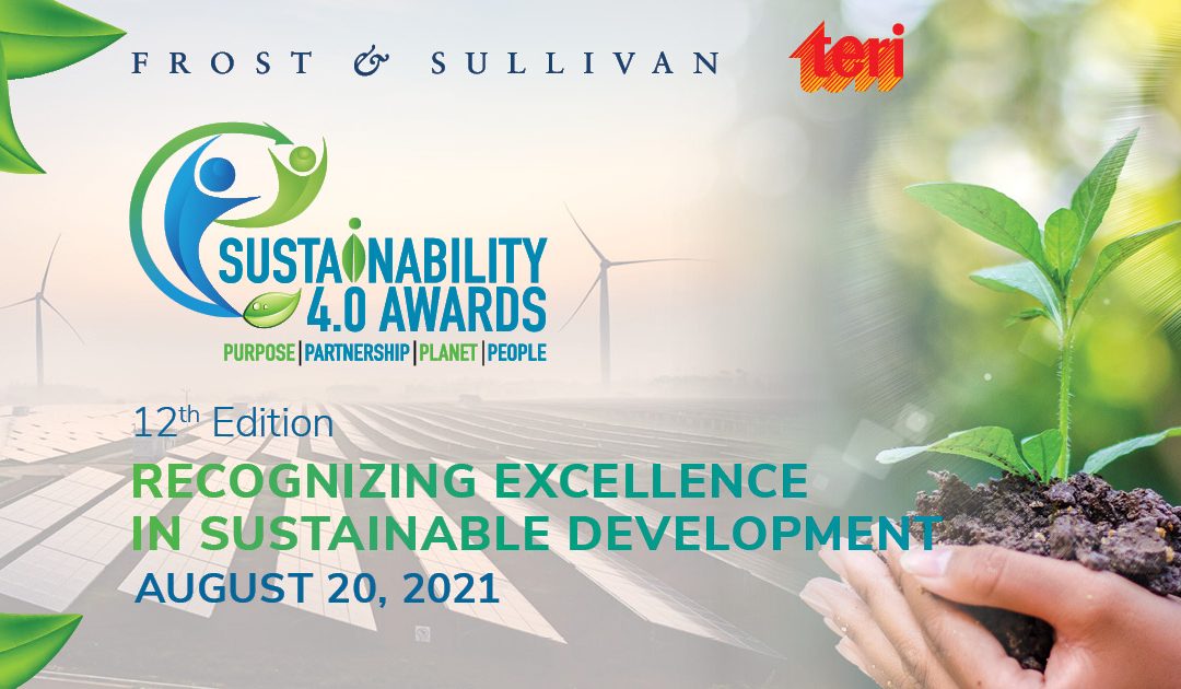 Frost & Sullivan and TERI Open Nominations for the Prestigious Sustainability 4.0 Awards 2021 in India