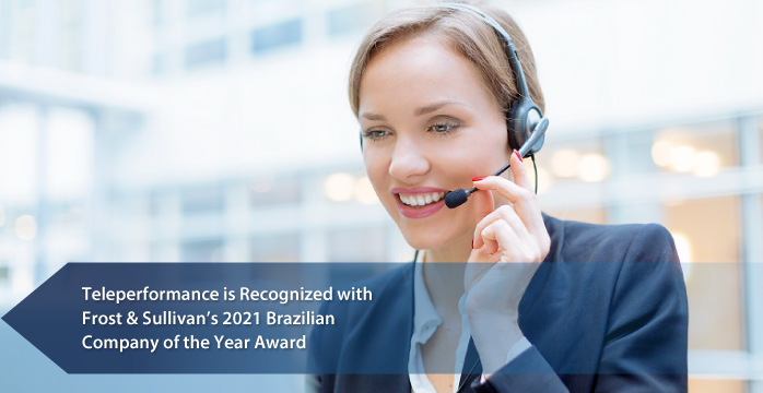 Teleperformance Named 2021 Brazilian Company of the Year by Frost & Sullivan