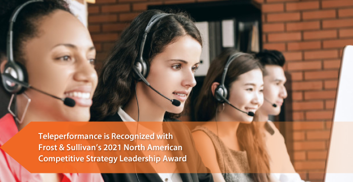 Teleperformance Recognized by Frost & Sullivan as the 2021 North American BPO Competitive Strategy Innovation Leader