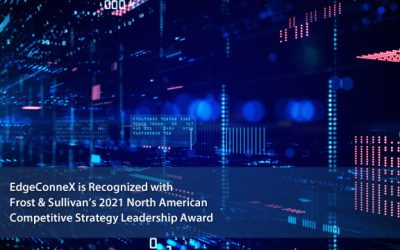EdgeConneX Lauded by Frost & Sullivan for Delivering a Full Spectrum of Data Center Solutions to Its Customers