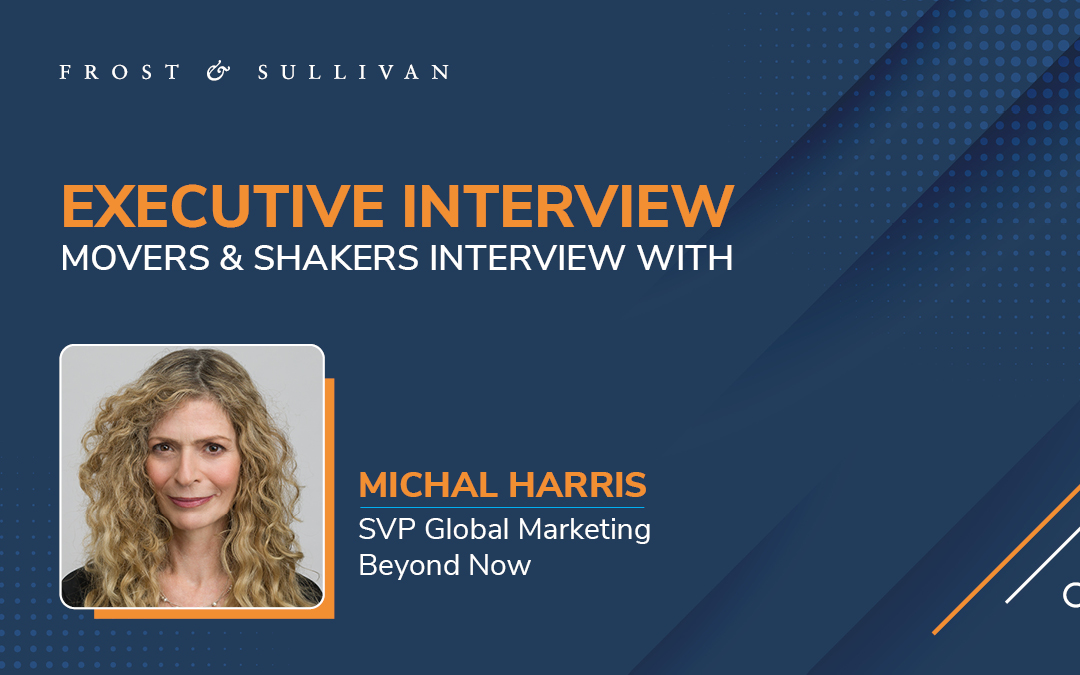 Movers & Shakers Interview with Michal Harris, SVP Global Marketing, Beyond Now
