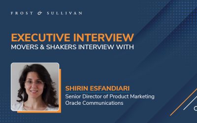 Movers & Shakers Interview with Shirin Esfandiari, Senior Director of Product Marketing, Oracle Communications