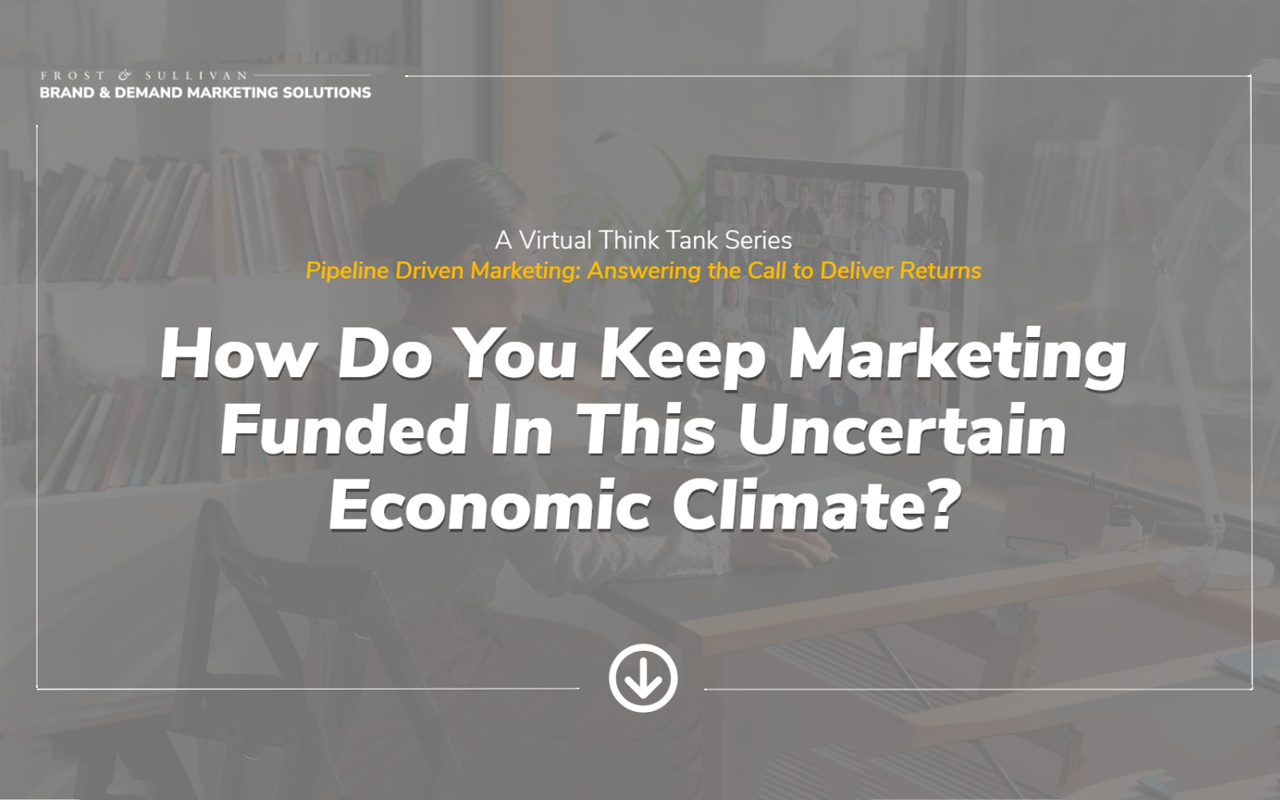 Keeping Marketing Funded in Uncertain Economic Climates