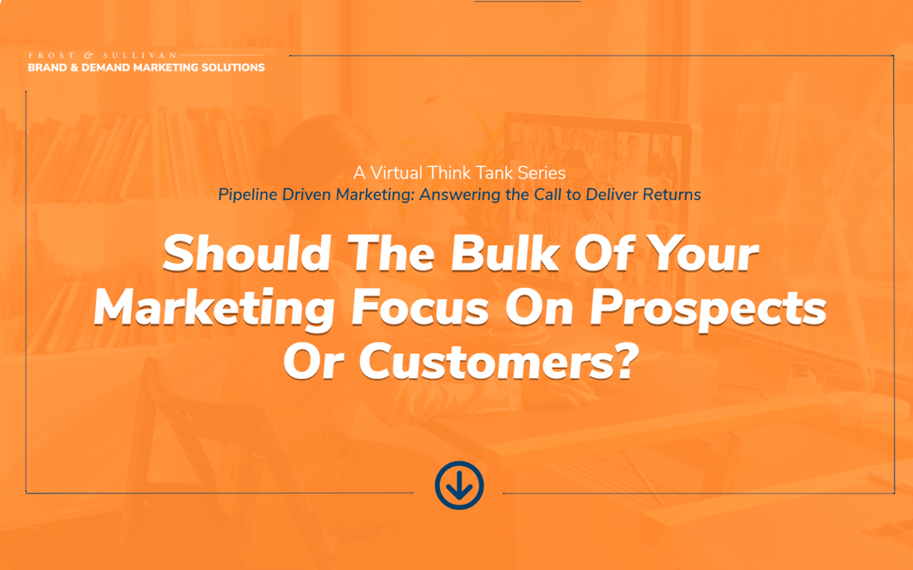 Determining Whether Your Marketing Should Focus on Prospects or Customers
