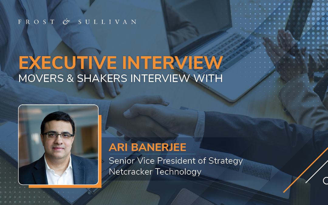 Movers & Shakers Interview with Ari Banerjee, Senior Vice President of Strategy, Netcracker Technology