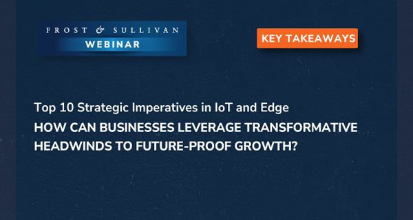 How Can Businesses Leverage Transformative Headwinds in IoT and Edge Technologies to Future-Proof Growth?