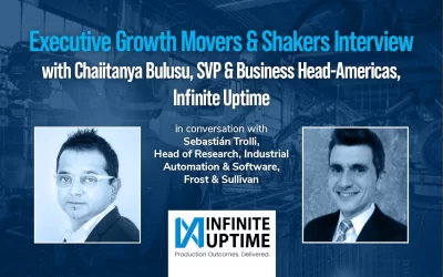 Executive Growth Movers & Shakers Interview with Chaiitanya Bulusu, SVP & Business Head – Americas, Infinite Uptime