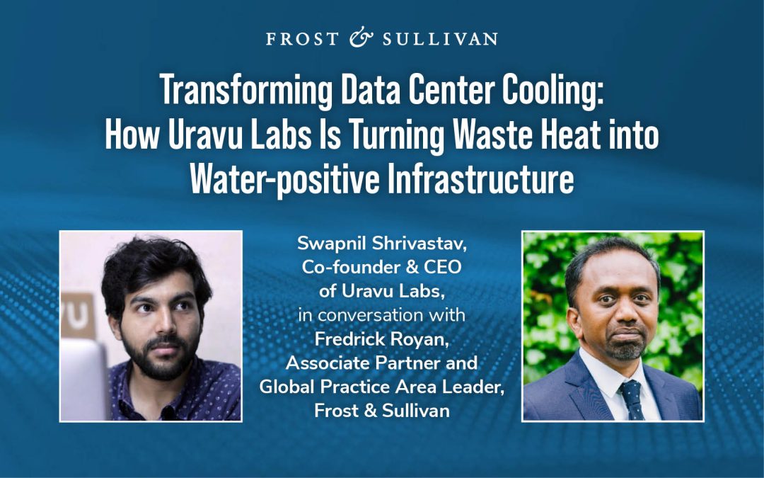 Transforming Data Center Cooling: How Uravu Labs Is Turning Waste Heat into Water-positive Infrastructure