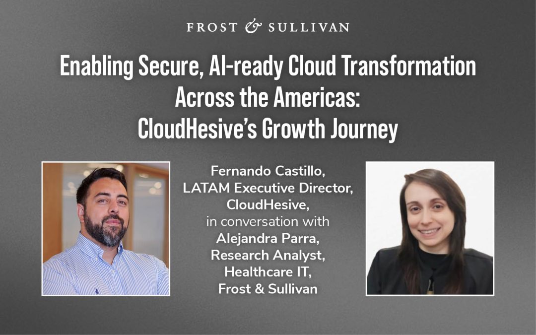 Enabling Secure, AI-ready Cloud Transformation Across the Americas: CloudHesive’s Growth Journey