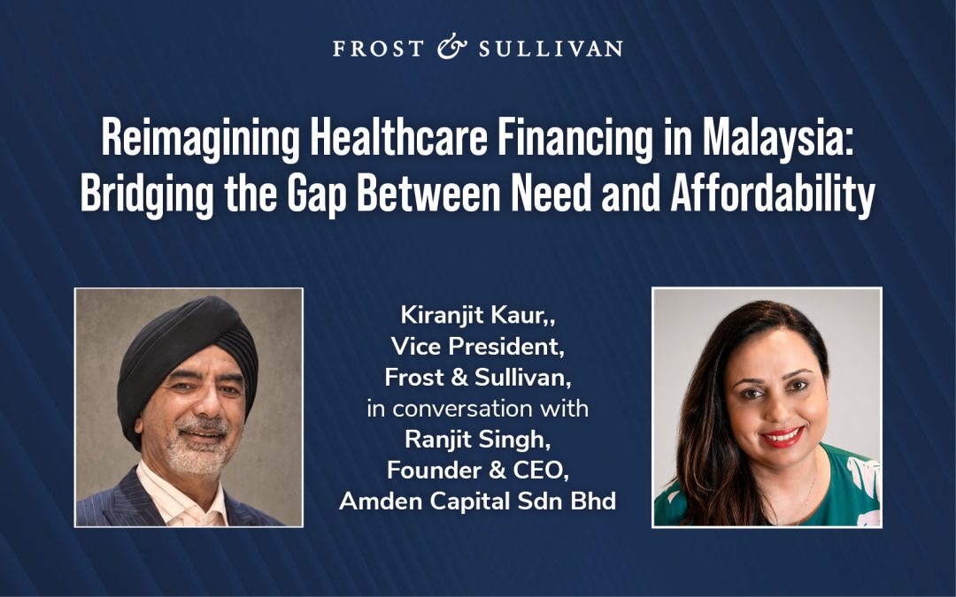 Reimagining Healthcare Financing in Malaysia: Bridging the Gap Between Need and Affordability